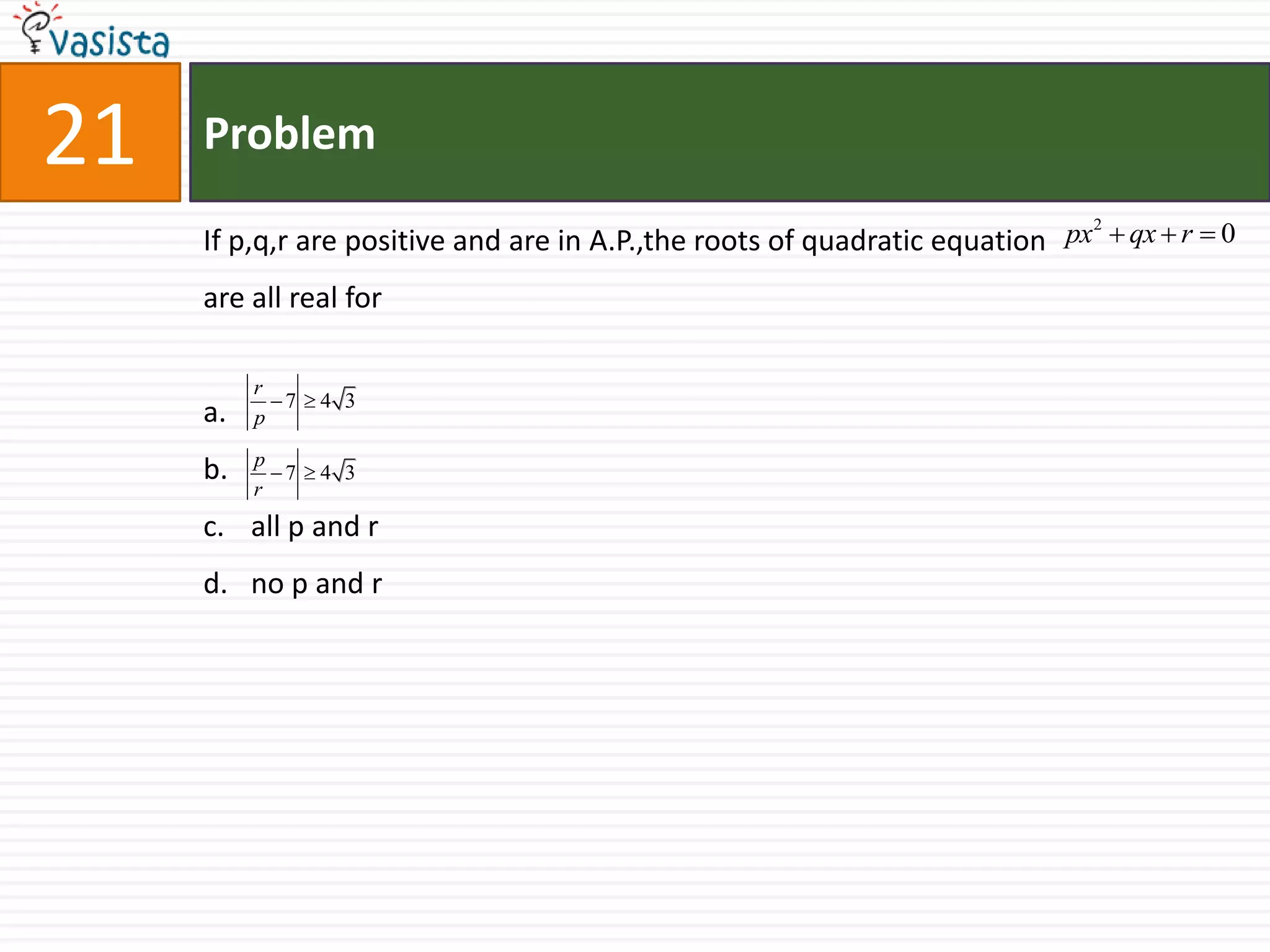 Problem22The function                              isincreasing on decreasing on increasing on                and decreasing on decreasing on               and increasing on 