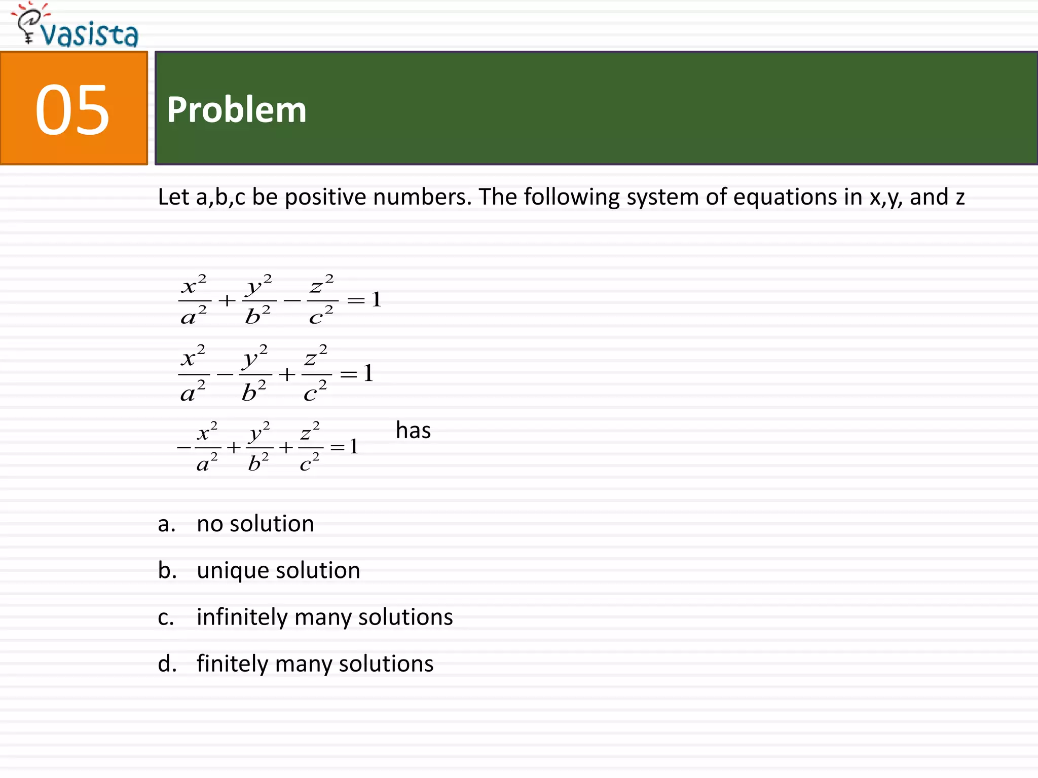 Problem06Let               be a positive integer. Then the largest integer m such that 	                    is127636432