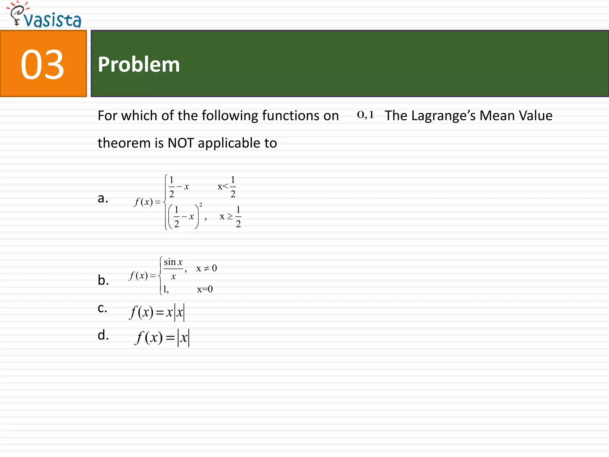 Problem04The area of the quadrilateral formed by the tangents at the end points of latus recta to the ellipse                        is27/4 sq. units9 sq. units27/2 sq. units27 sq. units