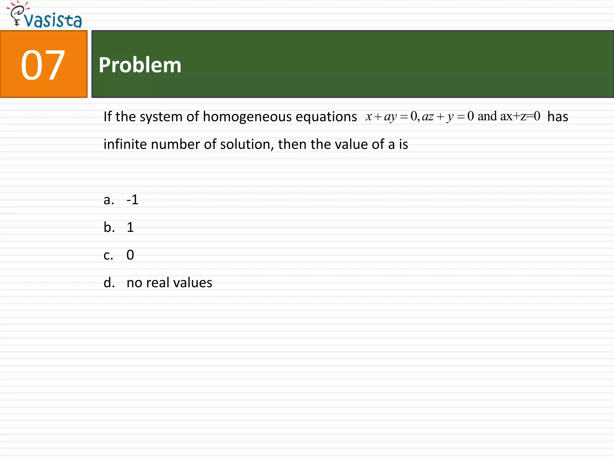 08ProblemIf            is a solution of the differential equation                                                                   is equal toa.b.c.d.