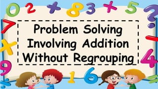 Student Creating Addition Problem MATHEMATICS - LESSON 2 ( PROBLEM SOLVING INVOLVING ADDITIONADDITION).pptx