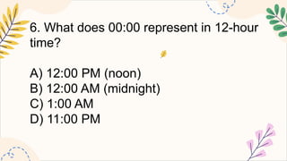 MATHEMATICS5 Q1 1 Describing a 12- and 24-Hour and Converting a 12-Hour ...
