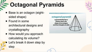 Octagonal Based Pyramid Model MATHEMATICS8 Q2 4. explore inductively the volume of pyramids other ...