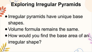 Irregular Pyramid Example MATHEMATICS8 Q2 5. find the volume of pyramids other than square and ...