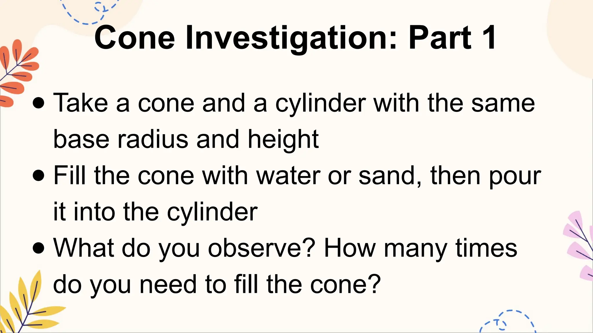 MATHEMATICS8 Q2 7. explore inductively the volumes of cones and spheres ...