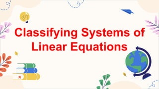 How To Classify System Math MATHEMATICS8 Q3 12. classify the types of systems of linear equations ...