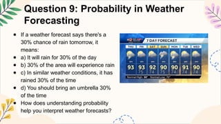 Weather Forecasting Using Probability MATHEMATICS8 Q4 11. solve problems involving experimental probability ...
