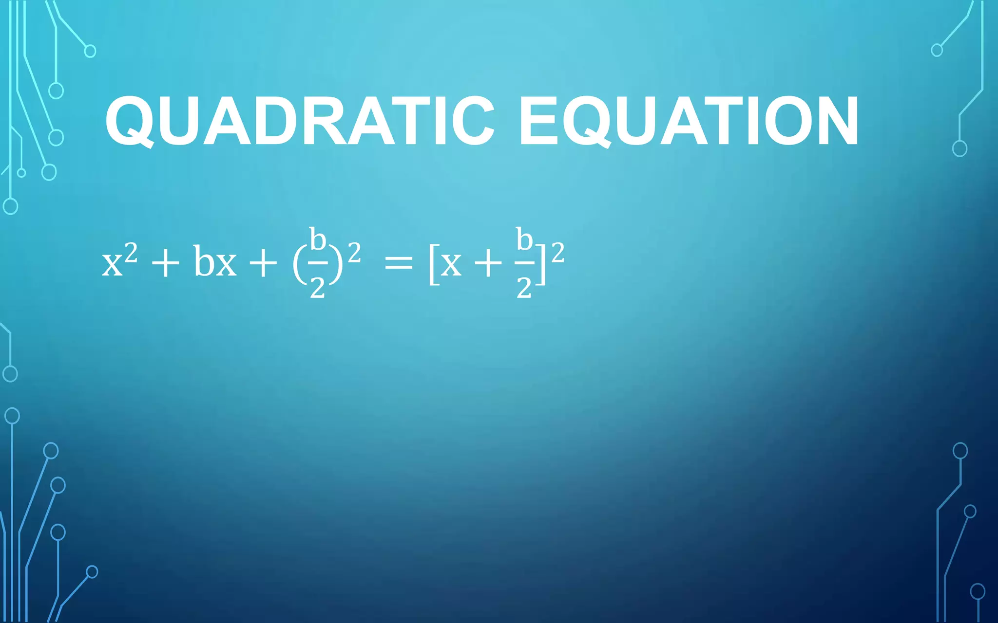 Mathematics 9 Lesson 1-A: Solving Quadratic Equations by Completing the ...