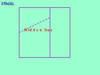 15b(ii).




           H id d e n lin e
 