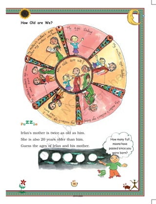 155
Bottles and Buckets
Get a 1 litre bottle (can be
an empty bottle of water,
oil etc.). Now collect some
bottles and a mug, jug,
glass, bowl, etc. at your
house. Use the 1 litre
bottle to check which of
these holds more than 1
litre and which one holds
less than 1 litre. Make a
small drawing if you like.
- Now look at the buckets in your house.
- Guess how many litres of water they can hold.
- Use a 1 litre bottle and check if your guess is right for all the
buckets.
bowl big cooking pot
Less than 1 litre More than 1 litre
Bucket My guess My measure
Bucket 1
Bucket 2
Bucket 3
2019-2020
 