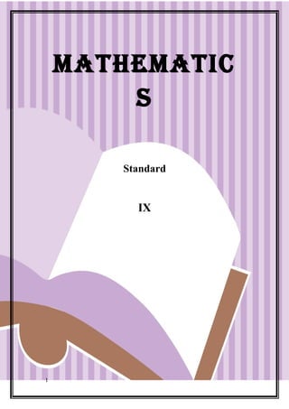 MATHEMATIC 
S 
Standard 
IX 
1 
 