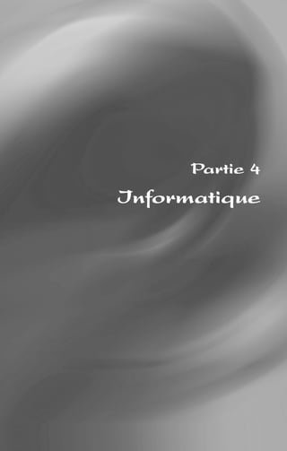 Partie 4
Informatique
 