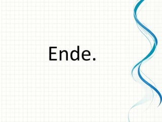 Ende.

 