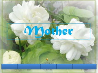 Mother
 