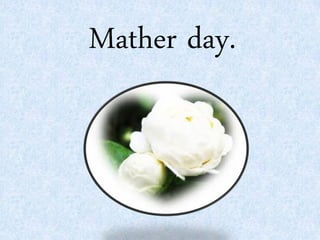 Mather day.
 
