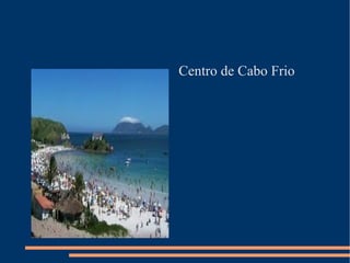 Centro de Cabo Frio 
