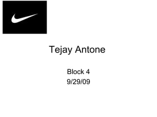 Tejay Antone  Block 4 9/29/09 
