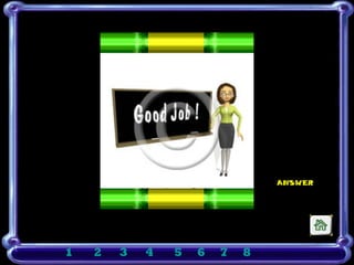 ANSWER




1   2   3   4   5   6   7   8
 