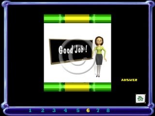 ANSWER




1   2   3   4   5   6   7   8
 