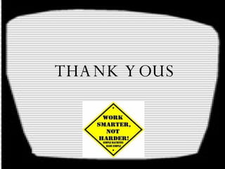 THANK YOUS 
