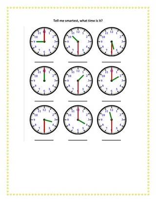 Tell me smartest, what time is it?