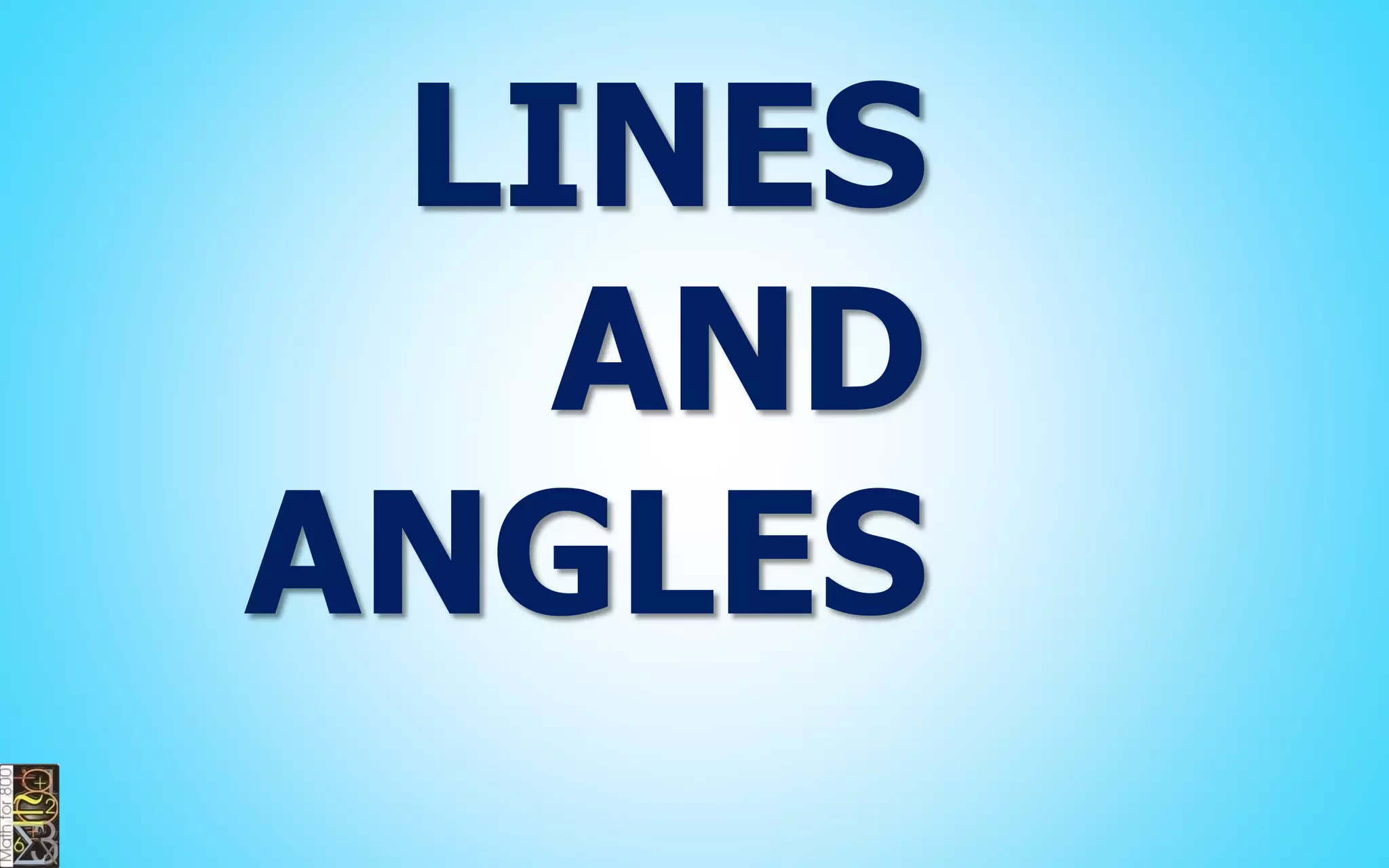 LINES AND ANGLES  