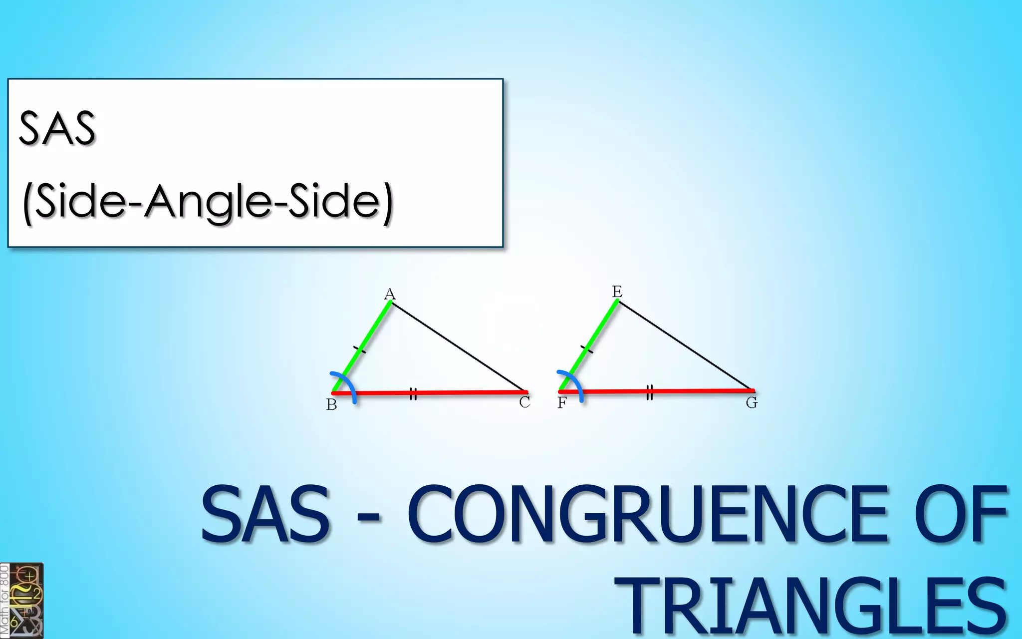 SAS(Side-Angle-Side)  