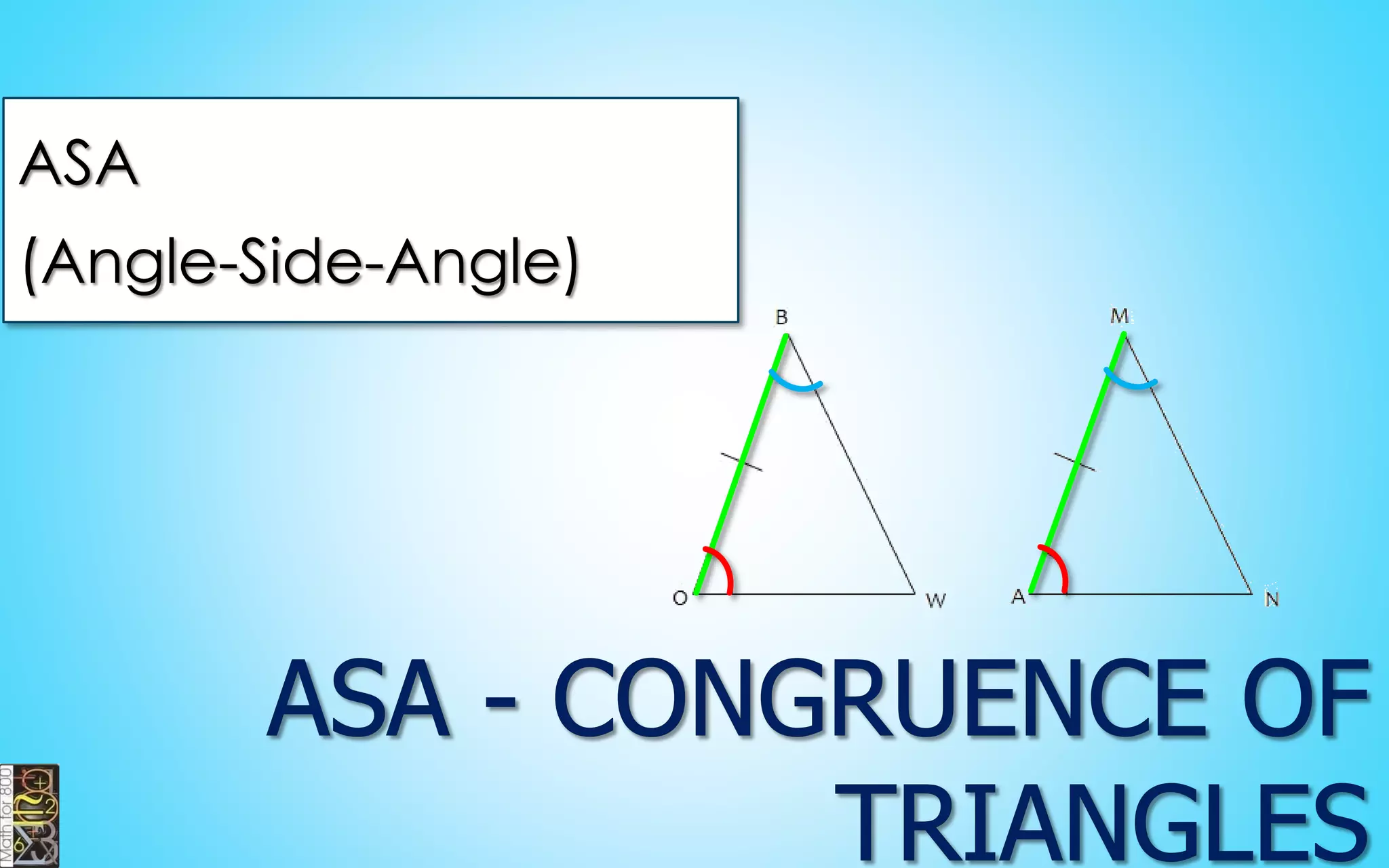 ASA (Angle-Side-Angle)  