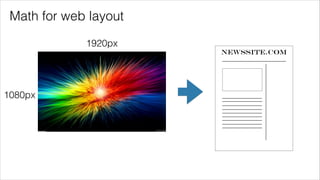 Math for web layout
1920px

1080px

NewsSite.com

 