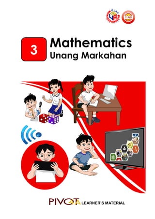 3
Mathematics
Unang Markahan
LEARNER’S MATERIAL
 