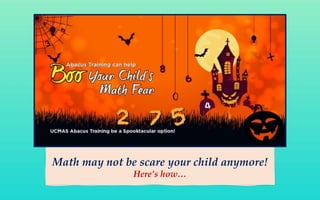 Math may not be scare your child anymore!
Here’s how…
 