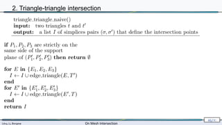 Lévy, Li, Borgese On Mesh Intersection
46/∞
2. Triangle-triangle intersection
 