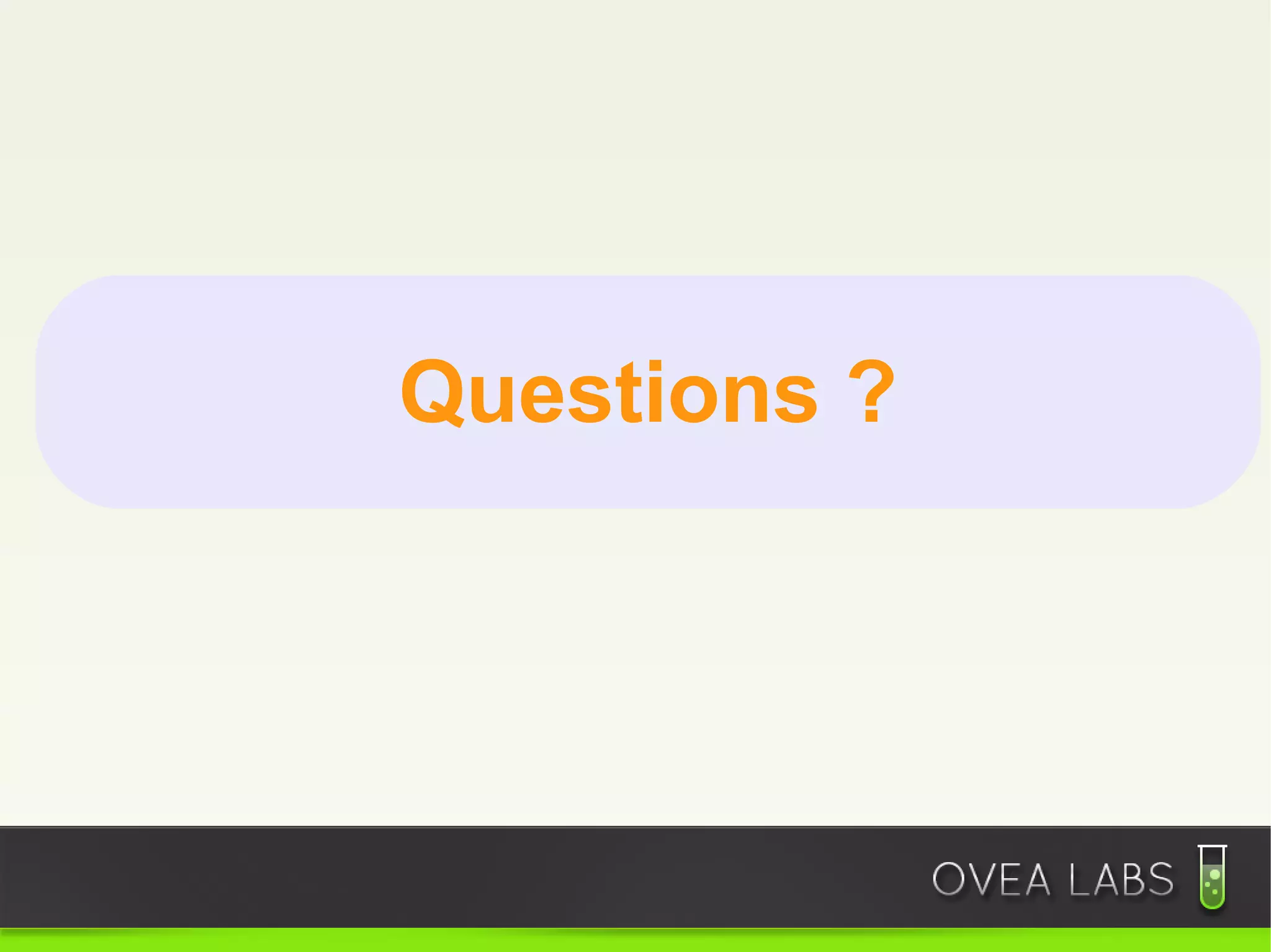 Questions ?
 