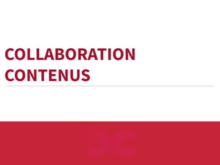 COLLABORATION
CONTENUS

 