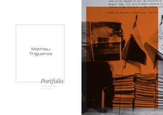 Portfolio
Some projects from
2022 to 2016
Mathieu
Trigueros
 