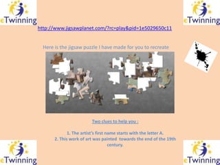http://www.jigsawplanet.com/?rc=play&pid=1e5029650c11


  Here is the jigsaw puzzle I have made for you to recreate




  ...