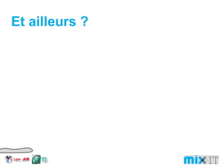 Et ailleurs ? 