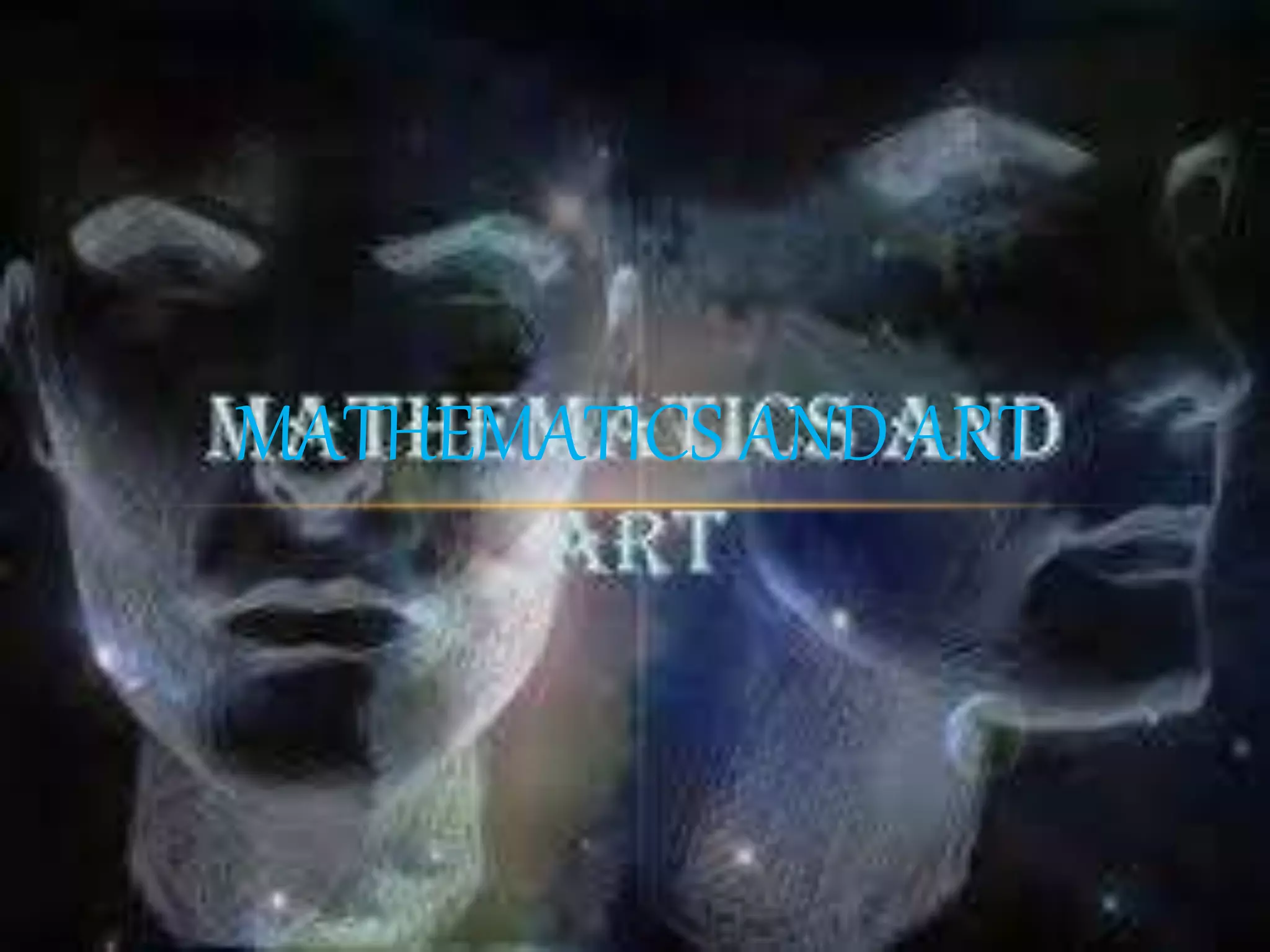 MATHEMATICS AND ART 
 