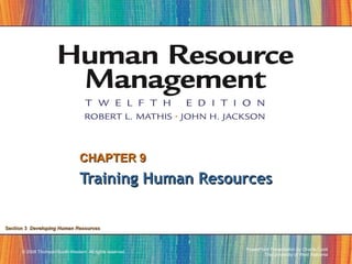 CHAPTER 9 Training Human Resources Section 3   Developing Human Resources 