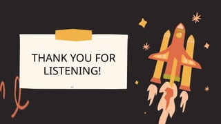 THANK YOU FOR
LISTENING!
12
 