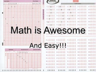 Math is Awesome And Easy!!! 