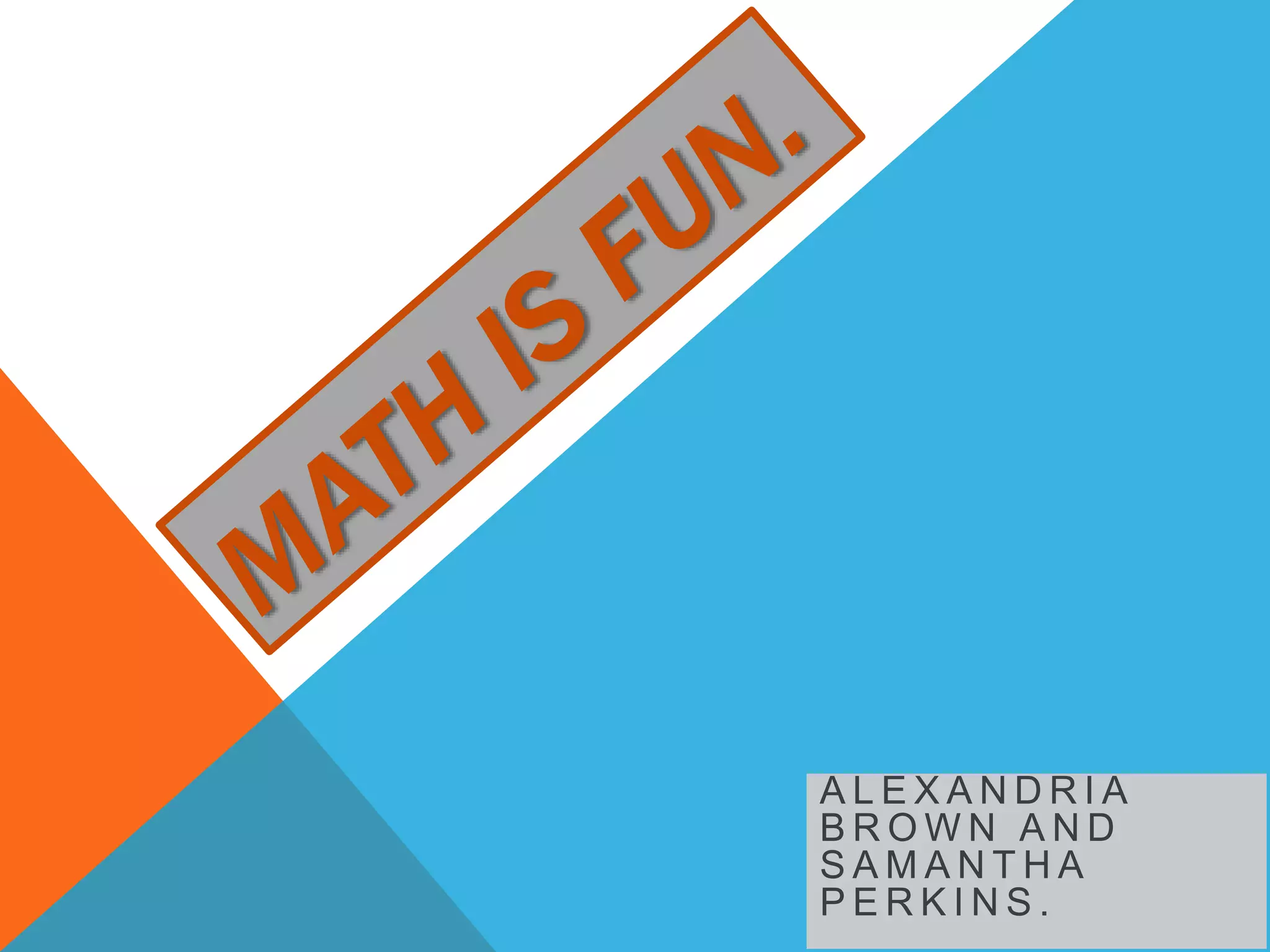 Math is fun! | PPTX | Physics | Science