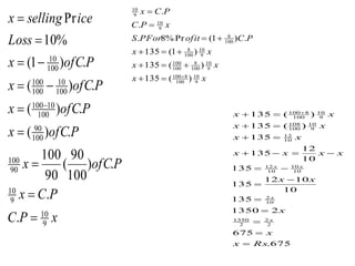 x
P
C
P
C
x
P
ofC
x
P
ofC
x
P
ofC
x
P
ofC
x
P
ofC
x
Loss
ice
selling
x
9
10
9
10
90
100
100
90
100
10
100
100
10
100
100
100
10
.
.
.
)
100
90
(
90
100
.
)
(
.
)
(
.
)
(
.
)
1
(
%
10
Pr












x
x
x
x
x
x
P
C
ofit
PFor
S
x
P
C
P
C
x
9
10
100
8
100
9
10
100
8
100
100
9
10
100
8
100
8
9
10
9
10
)
(
135
)
(
135
)
1
(
135
.
)
1
(
Pr
%
8
.
.
.













675
.
675
2
1350
135
10
10
12
135
135
10
12
135
135
)
(
135
)
(
135
2
2
2
1350
10
2
10
10
10
12
10
12
9
10
100
108
9
10
100
8
100
Rs
x
x
x
x
x
x
x
x
x
x
x
x
x
x
x
x
x
x
x


















 
 