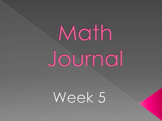 Math Journal Week 5 