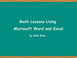 Math Lessons Using  Microsoft Word and Excel by Rich Rollo 