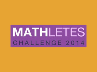 MATHletes Challenge 2014: The Launch