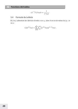 ( f −1
)
( f (x0)) =
1
f (x0)
·
2.4 Formule de Leibniz
Si f et g admettent des dérivées d'ordre n en x0, alors il en est d...