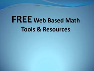 FREE Web Based Math Tools & Resources