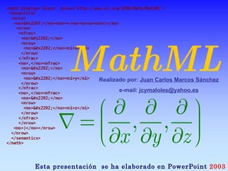 Realizado por:  Juan Carlos Marcos Sánchez e-mail:  [email_address] Esta presentación  se ha elaborado en PowerPoint  2003 