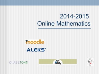 2014-2015 
Online Mathematics 
 